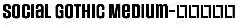 Social Gothic Medium字体转换